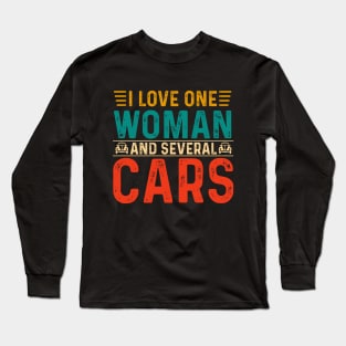 I Love One Woman And Several Cars Long Sleeve T-Shirt